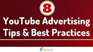 8 YouTube Advertising Tips and Best Practices