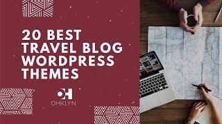 20 Best WordPress Themes for Travel Blogs [2018]