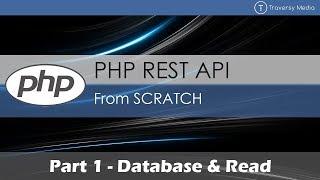 PHP REST API From Scratch [1] - Database & Read