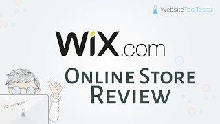 Wix Stores Review - We try out its latest features