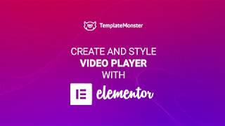 Play Videos in Brand New Elementor Video Player
