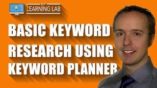 How To Do Basic Keyword Research Using The Google Keyword Planner | WP Learning Lab