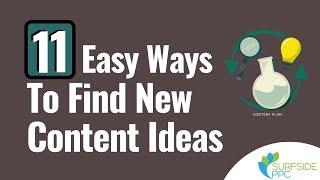 11 Easy And Free Ways to Find Content Ideas for Your Business