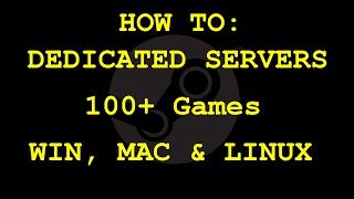 How To Setup A Dedicated Server! (100+ Games: 7 Days To Die, Ark, CS GO, GMod, RUST; SteamCMD)