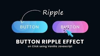 Button Ripple Effect on Click Using CSS3 & Vanilla Javascript