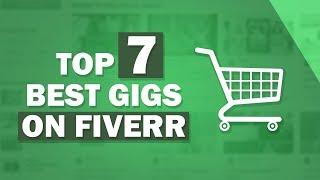 Top 7 Best Gigs on Fiverr 2018