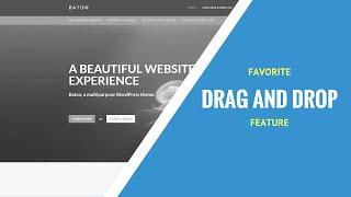 Baton free WordPress theme | My Favorite feature | Drag and Drop