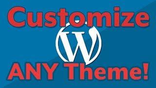 How to Edit & Customize Any WordPress Theme with CSS, HTML & PHP