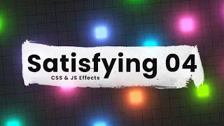 10 Satisfying CSS & JS Effects Vol.04 | CSS3 Animation & Hover Effects