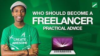 Who Should Become a Freelancer?