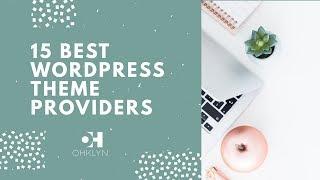 15 Best WordPress Theme Providers | Theme Marketplaces [2018]