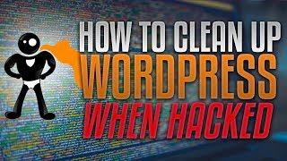 How To Clean Up A WordPress Hack