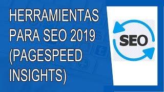 Herramientas SEO 2019 - Pagespeed Insights