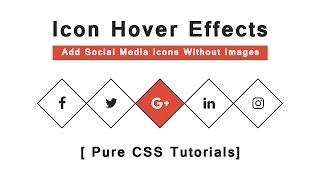 Cool CSS3 Icon Hover Effects - How to add social media icons using font awesome - Pure CSS Tutorials