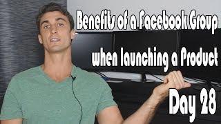 Benefits of a Facebook Group when launching a Product | Starting a Kickstarter Day #28