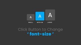 Click Button to Change Font-size using Javascript | Increase Decrease Font Size on Website