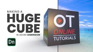 Making a Huge Cube in Adobe Dimension | 3D Mockup Tutorial