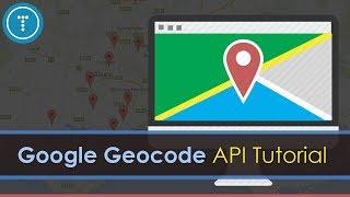 Google Geocode API & JavaScript Tutorial