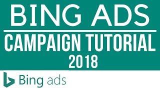 Bing Ads Tutorial For Beginners - How to Set-Up Your First Bing Ads Campaign