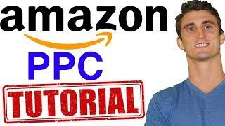 Amazon PPC Tutorial and Complete Campaign Manager Sponsored Products Walkthrough
