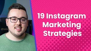 19 Instagram Marketing Strategies that Work