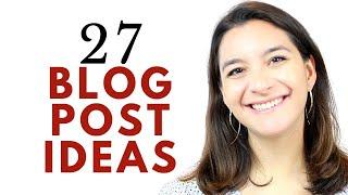 27 First Blog Post Ideas for New Bloggers