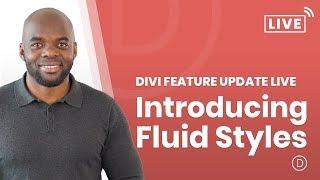 Divi feature update LIVE: Introducing Fluid Styles