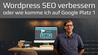 Wordpress SEO verbessern und Suchmaschinen Optimierung für Google 2017 deutsch