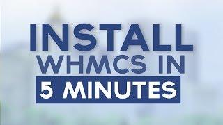 How To Install WHMCS In 5 Minutes