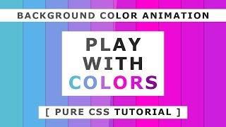 Background Color Animation - Pure Css Tutorials - Css Animation Effects - Tutorial