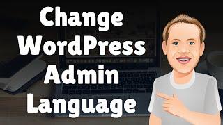 How to Change the WordPress Admin Language