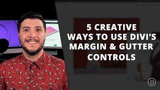5 Creative Ways to Use Divi's Margin & Gutter Controls