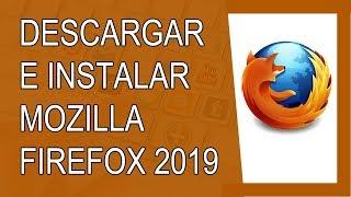 Cómo Descargar e Instalar Mozilla Firefox 2019