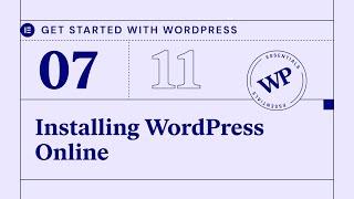 Getting Started With WordPress / Lesson 07: Installing WordPress Online