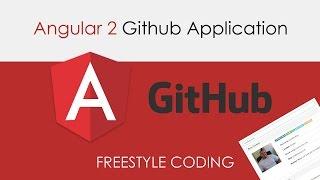 Angular 2 Github Application - Freestyle Coding [1]