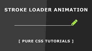 Pure CSS Pencil Stroke Loader Animation - No SVG - CSS Loader Animation - Online Tutorials