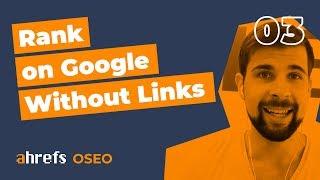 Can you Rank on Google WITHOUT Links? [OSEO-03]