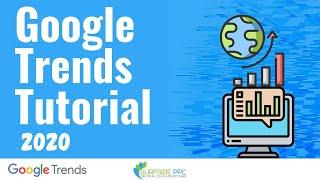 Google Trends Tutorial 2020 - How To Use Google Trends to Find Popular Searches and Topics