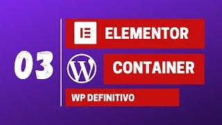 Como Criar uma Página com Elementor e Container no WordPress #03