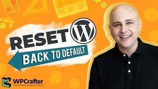 How To Reset WordPress Instead Of Reinstalling - It's Faster & Easier To Start Fresh