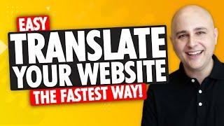 The Fastest Way To Translate Your Website To Make WordPress Multilingual