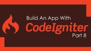 Build A Codeigniter PHP App - Part 8