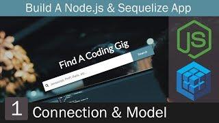 Build a Node.js App With Sequelize [1] - Connection & Model