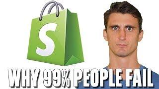 Why 99% of You Will Fail With Shopify!