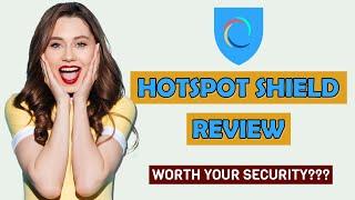 Hotspot Shield Review of 2019: Get them TODAY!!!!!