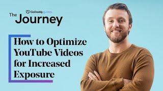How to Optimize YouTube Videos for Increased Exposure | The Journey