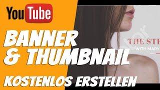 YouTube Kanal Banner & Thumbnail erstellen  KOSTENLOS (01/2018)