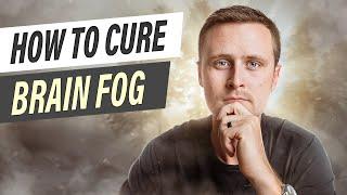 How I Cured Brain Fog in 7 Days (Increase Mental Clarity)
