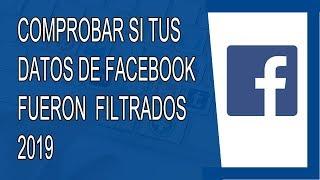 Cómo Comprobar si tus Datos de Facebook fueron Filtrados por Cambridge Analytica 2019