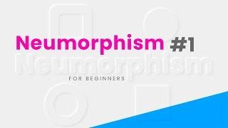 CSS Neumorphism For Beginners #1